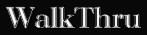 walkthru